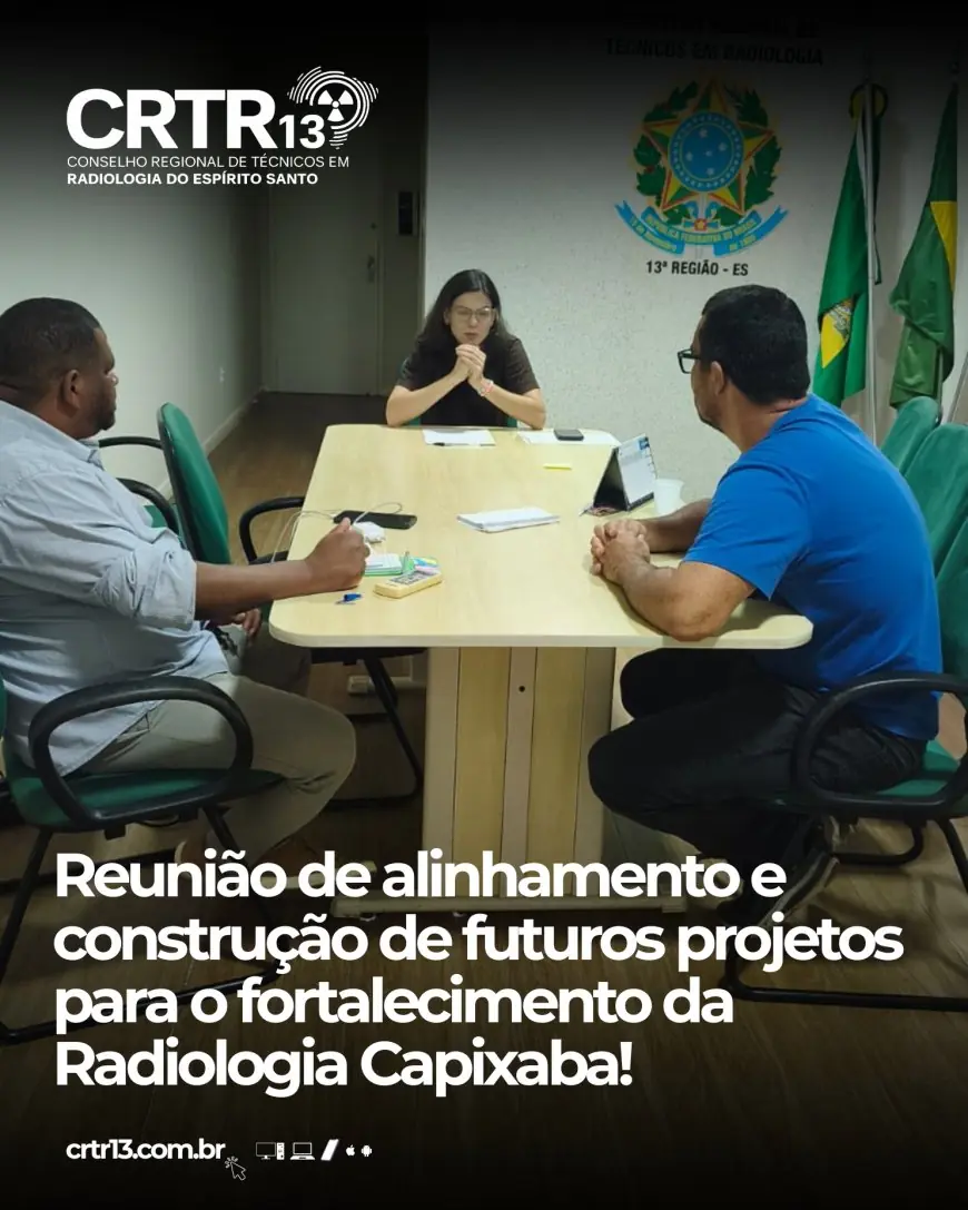 CRTR 13 realiza reunião de alinhamento para construção de futuros projetos da Radiologia Capixaba