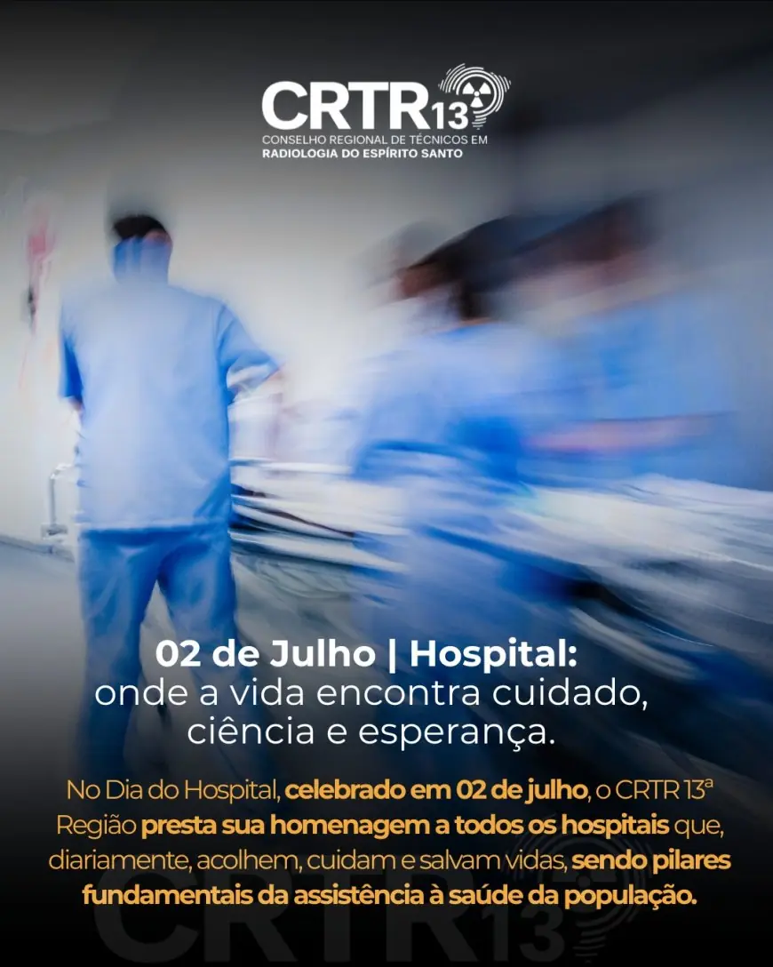 02 de Julho | Hospital:  onde a vida encontra cuidado, ciência e esperança.