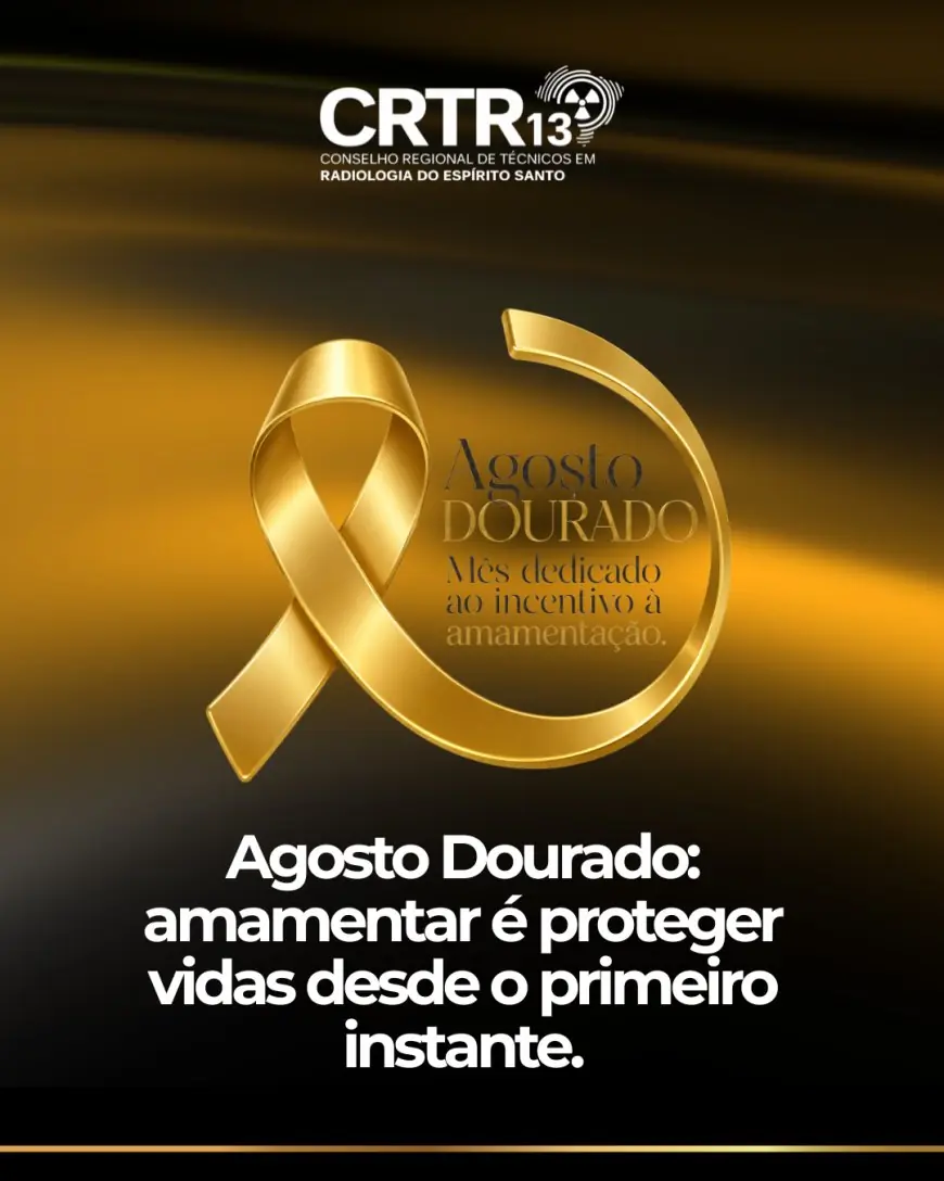 Agosto Dourado: amamentar é proteger vidas desde o primeiro instante.