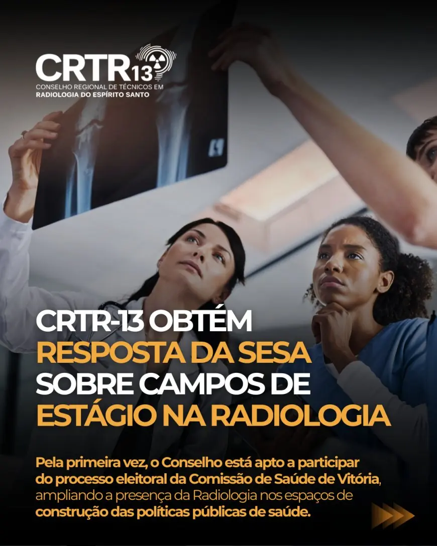 CRTR-13 OBTÉM RESPOSTA DA SESA SOBRE CAMPOS DE ESTÁGIO NA RADIOLOGIA