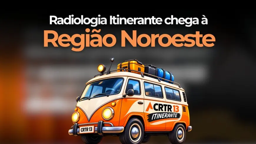 Radiologia Itinerante chega à Região Noroeste